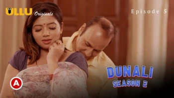 Dunali Season 2 (Part 2) Ullu Hot Web Series
