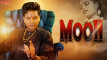 Mooh (E01) Fugi Uncut Web Series
