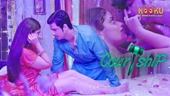 Courtship (E01) KooKu Hot Web Series