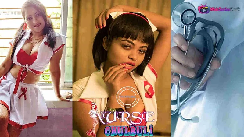 Nurse Chulbuli (E02) Nuefliks Hot Web Series