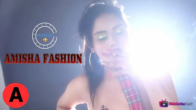 Amisha Fashion Nuefliks Originals Hot Short Video