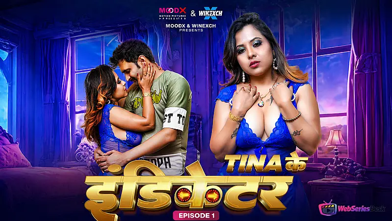 Teena Ke Indicator (E01) MoodX Hot Web Series