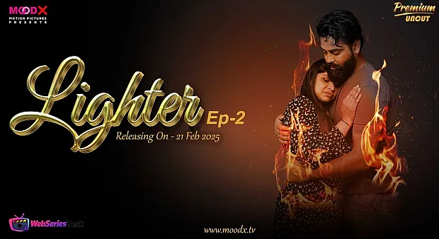 Lighter (E02) MoodX Hot Web Series