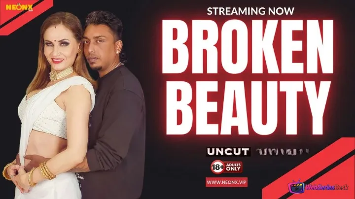 Broken Beauty NeonX Uncut Short Film