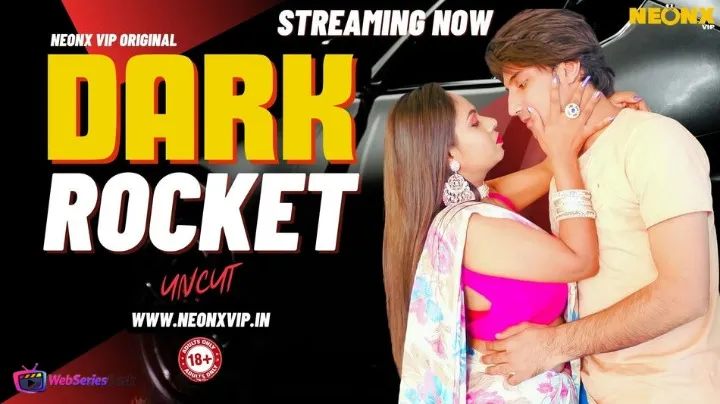 Dark Rocket NeonX Uncut Short Film