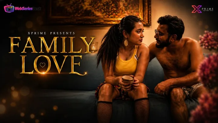 Family Love XPrime Uncut Short Film