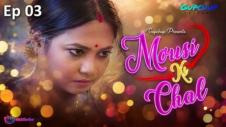 Mousi Ki Chal (E03) GupChup Hot Web Series