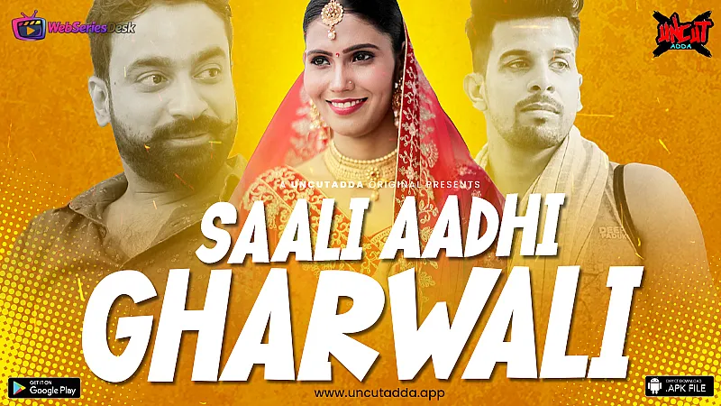 Saali Aadhi Gharwali (E01) UncutAdda Uncut Web Series