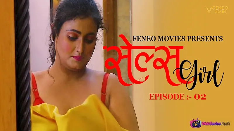 Sales Girl (E02) Feneo Hot Web Series