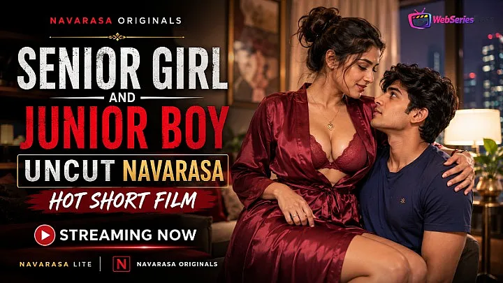 Senior Girl and Junior Boy Uncut NavaRasa Hot Short Film