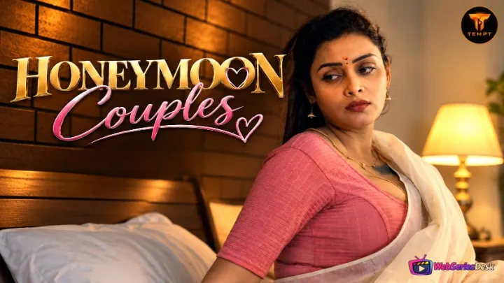 Honeymoon Couples (E01-E04) Tempt Hot Web Series