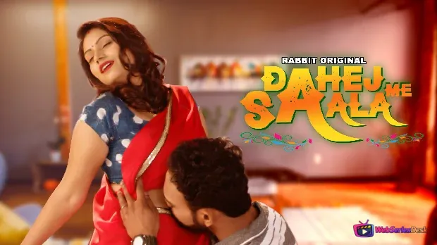 Dahej Me Saala Complete RabbitMovies Hot Web Series