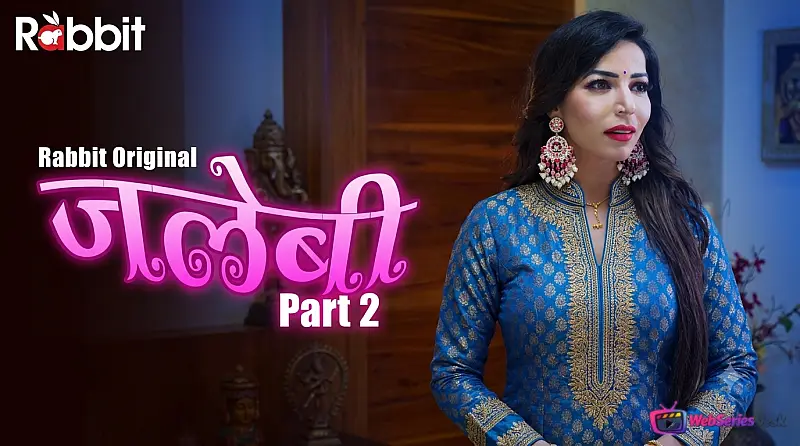 Jalebi Season 2 (E01-E02) RabbitMovies Hot Web Series