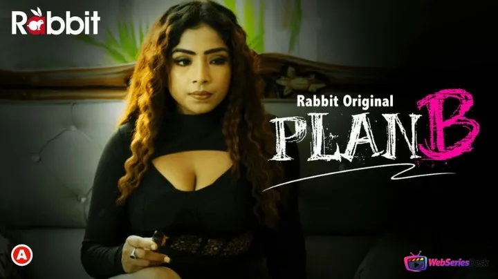 PlanB (E01-E02) RabbitMovies Hot Web Series