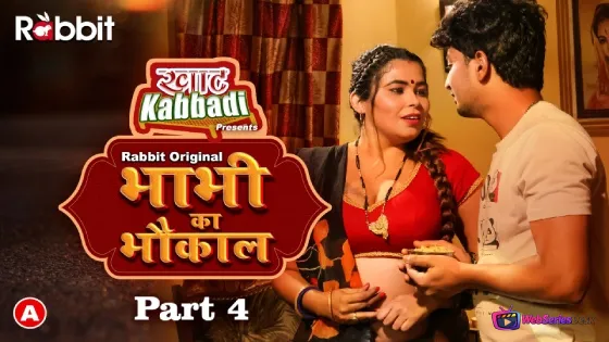 Bhabhi Ka Bhaukal (Part 4) RabbitMovies Hot Web Series