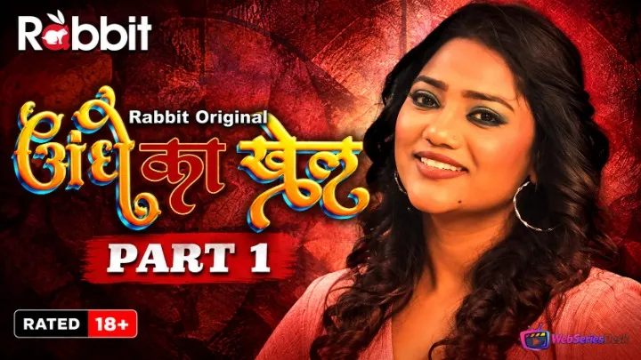 Andhe Ka Khel (Part 1) RabbitMovies Hot Web Series