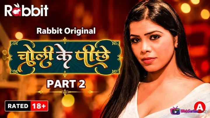 Choli Ke Piche (Part 2) RabbitMovies Hot Web Series