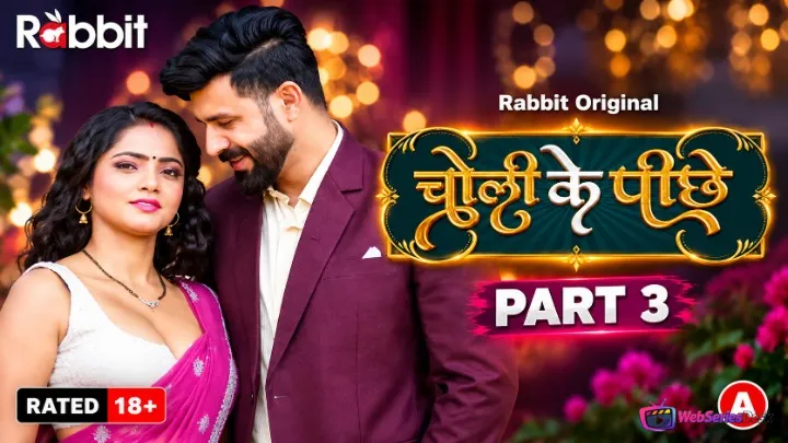 Choli Ke Piche (Part 3) RabbitMovies Hot Web Series