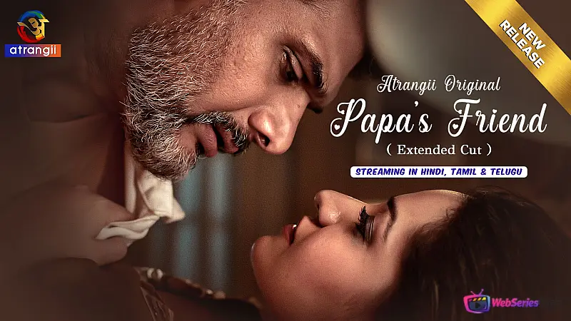 Papa’s Friend – Extended Cut Complete Atrangii Hot Web Series
