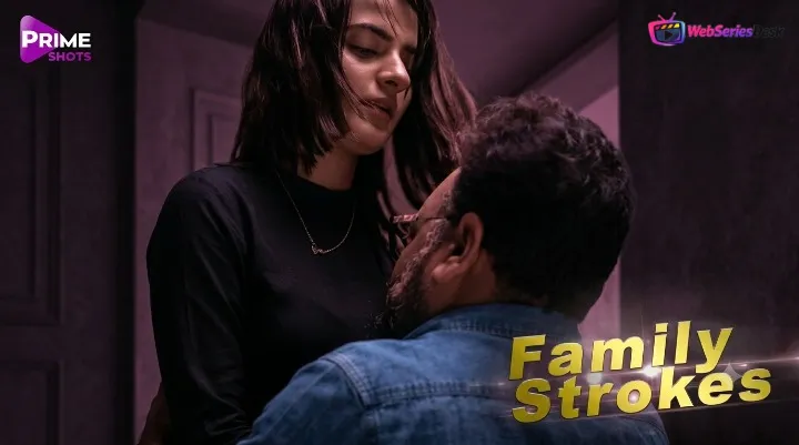 Family Strokes PrimeShots Hot Short Film