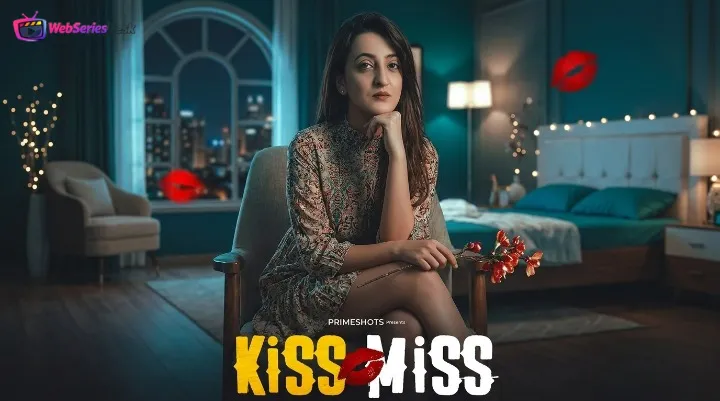 Kiss Miss (E01-E02) PrimeShots Hot Web Series