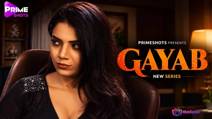 Gayab (E01-E02) PrimeShots Hot Web Series