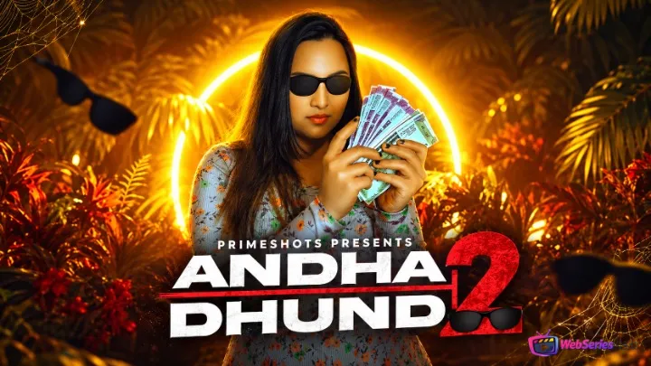 Andha Dhundh Season 2 (E03) PrimeShots Hot Web Series