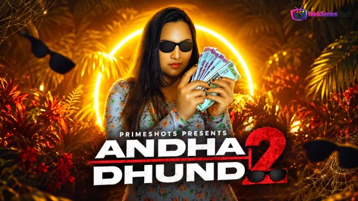 Andha Dhundh Season 2 (E04) PrimeShots Hot Web Series