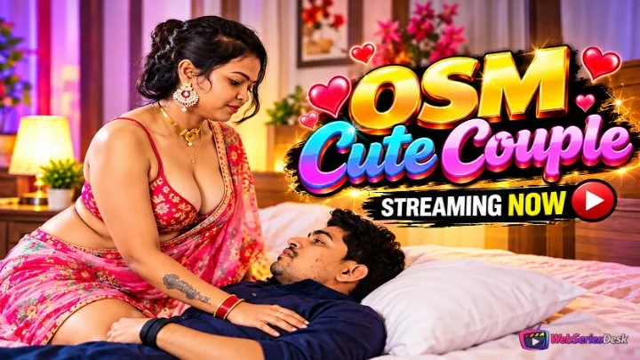 OSM Cute Couple UnRated Uncut Short Film