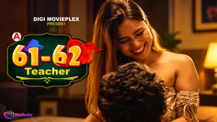 61-62 - Teacher (E03-E04) DigimoviePlex Hot Web Series