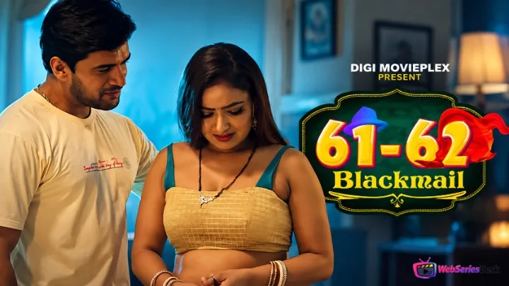 61-62 - Blackmail (E03-E04) DigimoviePlex Hot Web Series