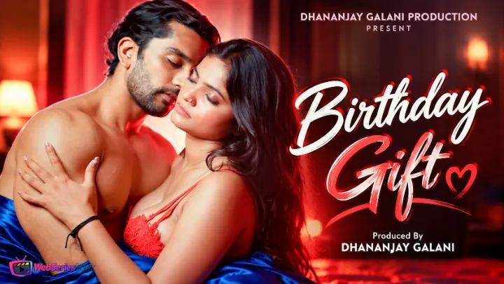 Birthday Gift (E01-E03) DigimoviePlex Hot Web Series
